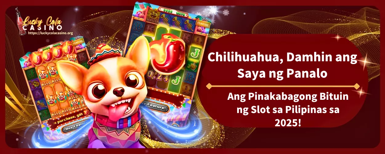 Chilihuahua, Damhin ang Saya ng Panalo sa 2025 – Ang Bagong Paborito ng mga Pinoy!