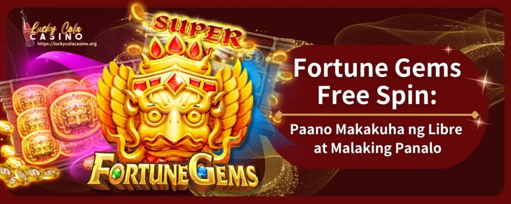 Fortune Gems Free Spin: Paano Makakuha ng Libre at Malaking Panalo