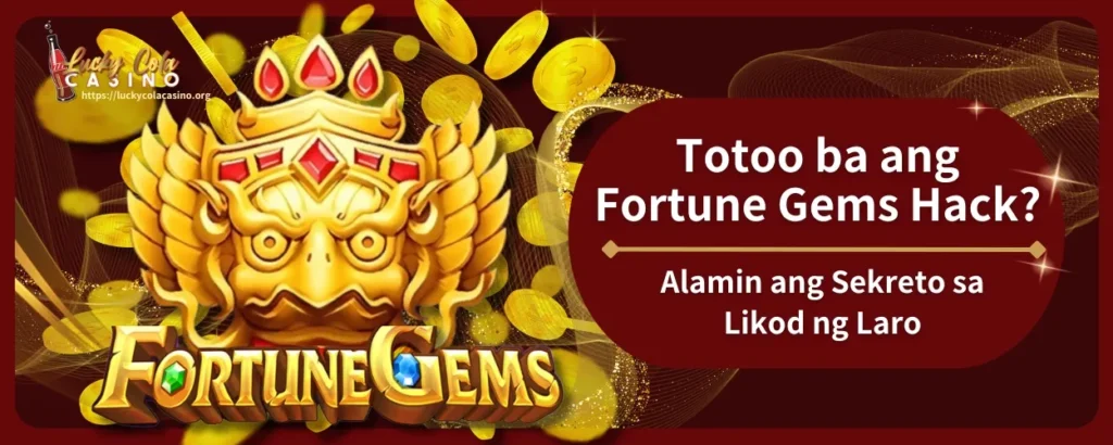 Totoo ba ang Fortune Gems Hack? Alamin ang Sekreto sa Likod ng Laro