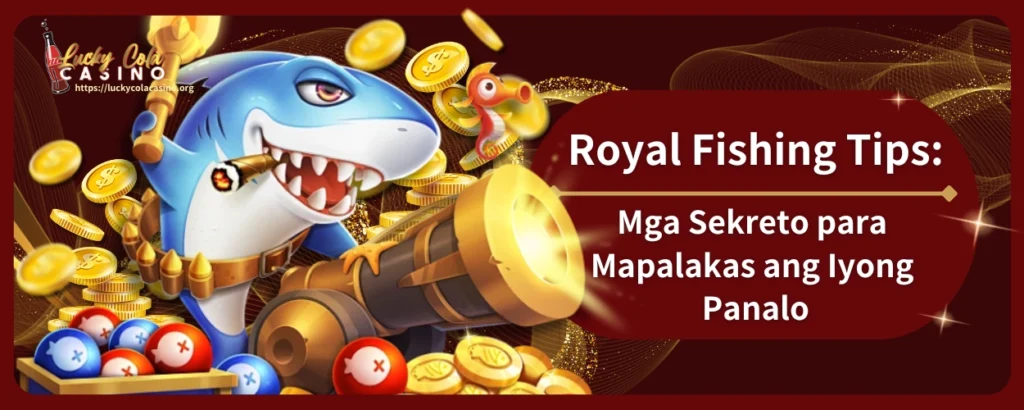 Royal Fishing Tips Mga Sekreto para Mapalakas ang Iyong Panalo